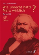 Fritz Erik Hoevels - Wie unrecht hatte Marx wirklich?