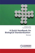 Kuttiappan Anitha, Parameshwar Ravula - A Quick Handbook On Biological Standardization
