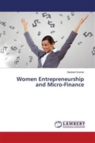 Santosh Kumar - Women Entrepreneurship and Micro-Finance
