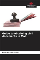 Issouf Yana Toure - Guide to obtaining civil documents in Mali