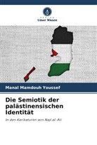 Manal Mamdouh Youssef - Die Semiotik der palästinensischen Identität