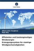 Rejo Roy, Albert John Varghese - Effizientes und kostengünstiges Windenergie-Erzeugungssystem für niedrige Windgeschwindigkeiten