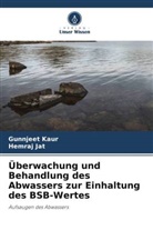 Hemraj Jat, Gunnjeet Kaur - Überwachung und Behandlung des Abwassers zur Einhaltung des BSB-Wertes