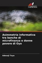 Adesoji Tayo - Asimmetria informativa tra banche di microfinanza e donne povere di Oyo