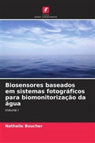 François Bellemare, Nathalie Boucher - Biosensores baseados em sistemas fotográficos para biomonitorização da água
