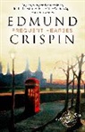 Edmund Crispin - A Gervase Fen Mystery