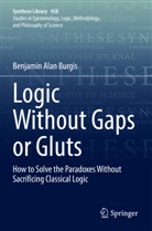 Benjamin Alan Burgis - Logic Without Gaps or Gluts