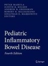Andrew B Grossman et al, Robert N. Baldassano, Andrew B. Grossman, Judith R. Kelsen, Petar Mamula, Jonathan E. Markowitz... - Pediatric Inflammatory Bowel Disease