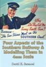 David K. Sztencel - Four Aspects of the Southern Railway and Modelling Them in 4mm Scale