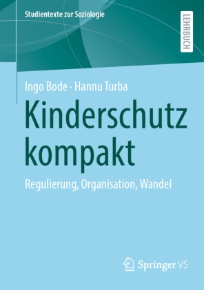 Bode, Ingo Bode, Hannu Turba - Kinderschutz kompakt Regulierung, Organisation, Wandel