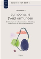 Eva Kimminich - Symbolische (Ver)Formungen