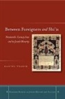 Daniel Tsadik - Between Foreigners and Shiis