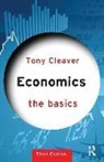 Tony Cleaver - Economics: The Basics