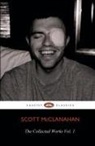 Scott Mcclanahan - The Collected Works of Scott McClanahan Vol. 1