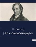 H Doering, H. Doering - J. W. V. Goethe´s Biographie