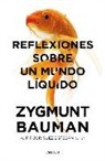 Zygmunt Bauman, Antonio Francisco Rodríguez Esteban - Reflexiones sobre un mundo líquido
