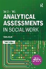 Chris Dyke, Dyke Chris - Writing Analytical Assessments in Social Work