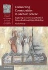 Michael Loy, Michael (University of Cambridge) Loy - Connecting Communities in Archaic Greece