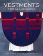 Barbara Dee Baumgarten, Barbara Dee Bennett - Vestments for All Seasons