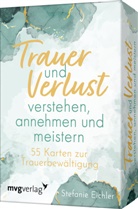 Stefanie Eichler - Trauer und Verlust verstehen, annehmen und meistern