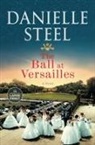 Danielle Steel - The Ball at Versailles