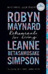 Leanne Betasamosake Simpson, Robyn Maynard - Rehearsals for Living