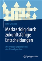 Gröndahl, Peter Gröndahl - Markterfolg durch zukunftsfähige Entscheidungen