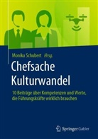 Schubert, Monika Schubert - Chefsache Kulturwandel