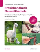 Thomas Wittek, Franz, Sonja Franz, Thomas Wittek - Praxishandbuch Neuweltkamele