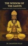 Jagadeesh Pillai - The Wisdom of the Saints