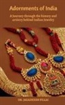 Jagadeesh Pillai - Adornments of India