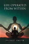 Rajdeep Umesh - Life Operated From Within