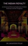 Jagadeesh Pillai - The Indian Royalty