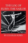 Charles Rubin - The Log of Rubin the Sailor
