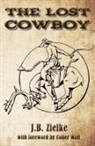 J. B. Zielke - The Lost Cowboy