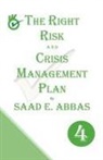 Saad E Abbas - The Right Risk and Crisis Management Plan