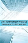 Alecia Troyes - Livre de bord du projet de gestion de la construction