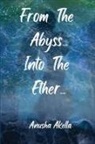 Anusha Akella - From The Abyss.. Into The Ether