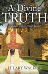 Hilary Walker - A Divine Truth