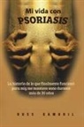 Ross Gambril - Mi vida con PSORIASIS