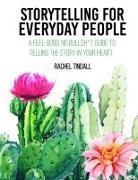 Rachel E Tindall - Storytelling for Everyday People