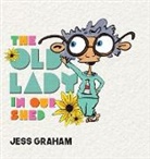 Jess Graham - The Old Lady in Our Shed