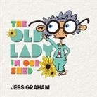 Jess Graham - The Old Lady in Our Shed