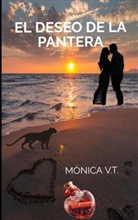 Mónica V. T., Mónica V.T., Mónica V.T. - El deseo de la pantera