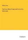 William Jones - The Broad, Broad Ocean and Some of its Inhabitants
