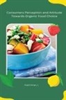 Hashi kiran L - Consumers Perception and Attitude Towards Organic Food Choice