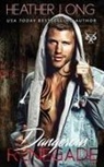 Heather Long - Dangerous Renegade