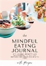 Iren Salyik - Mindful Eating Journal for Busy Women with Healthy and Delicious Recipes