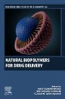 Tejraj Aminabhavi, Tejraj M Aminabhavi, Tejraj M. Aminabhavi, Tejraj M. (Director of Research Aminabhavi, Aminabhavi Tejraj M., Md Saquib Hasnain... - Natural Biopolymers for Drug Delivery