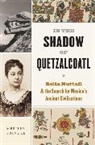 Merilee Grindle - In the Shadow of Quetzalcoatl
